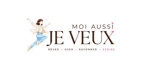 1 "Logo Moi Aussi Je Veux - illustration d'une femme qui saute de joie, avec la signature Rêver, Oser, Rayonner, Écrire"